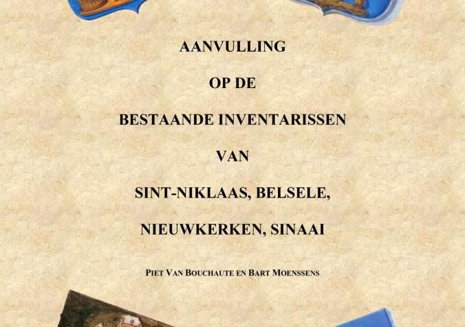 Aanvulling op de bestaande inventarissen van Sint-Niklaas, Belsele, Nieuwkerken, Sinaai